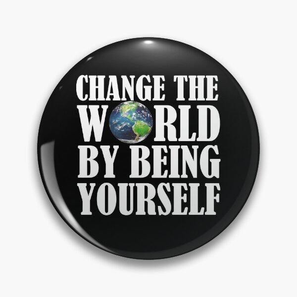 Item preview, Change the world by being yourself designed and sold by odrito.