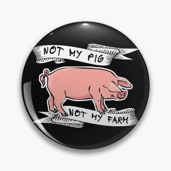 Item preview, not my pig not my farm designed and sold by DisenyosDeMike.