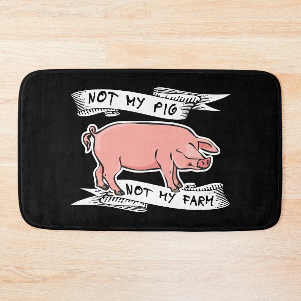 Item preview, not my pig not my farm designed and sold by DisenyosDeMike.