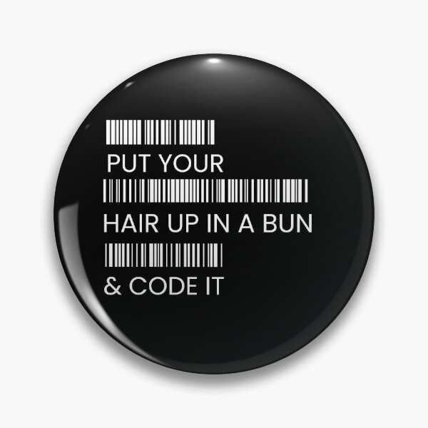 Item preview, Put Your Hair Up In A Bun And Code It Barcode Translation| Programming Engineer designed and sold by BUCHRA.