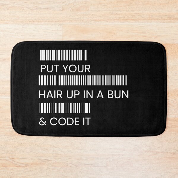 Item preview, Put Your Hair Up In A Bun And Code It Barcode Translation| Programming Engineer designed and sold by BUCHRA.