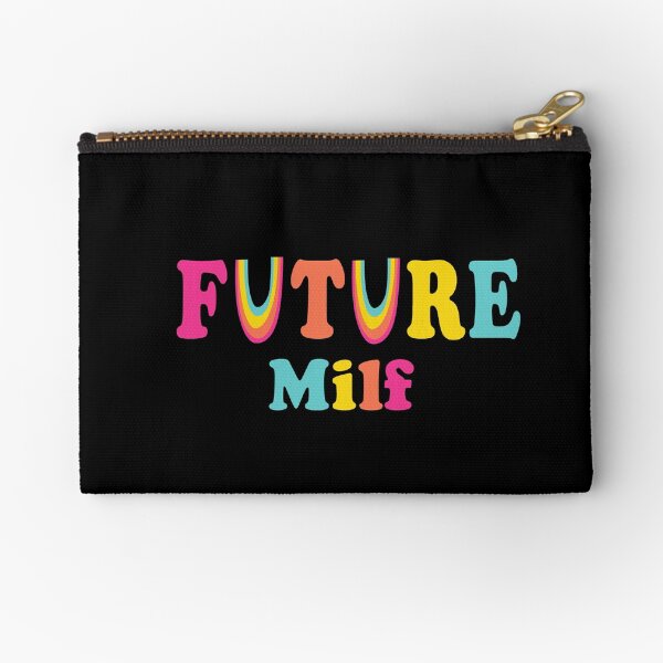 Future Milf Zipper Pouch