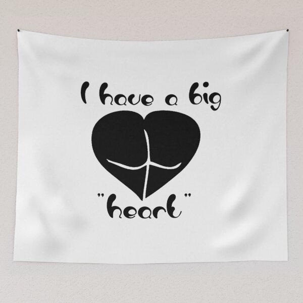 Item preview, I have a big heart /butt funny design  designed and sold by TheGiftingTree.