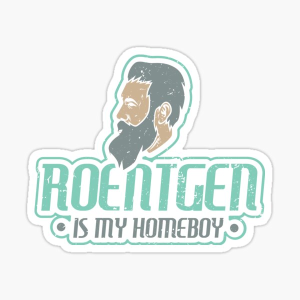 Roentgen Is My Homeboy - Funny Xray Radiology Pegatina