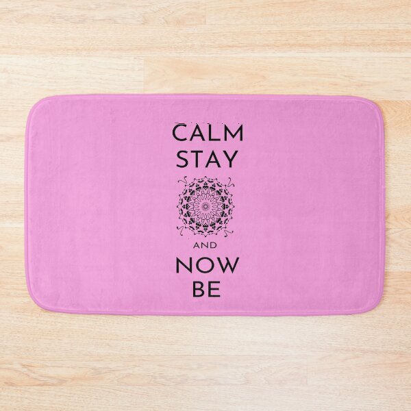 Item preview, Stay Calm and Now Be designed and sold by TimelessTees4U.