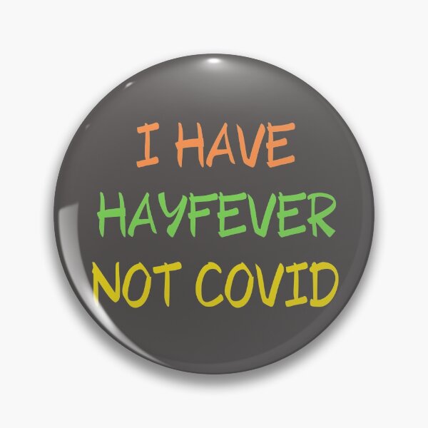 Item preview, I have Hay fever NOT Covid19 designed and sold by TheRightHonMP.
