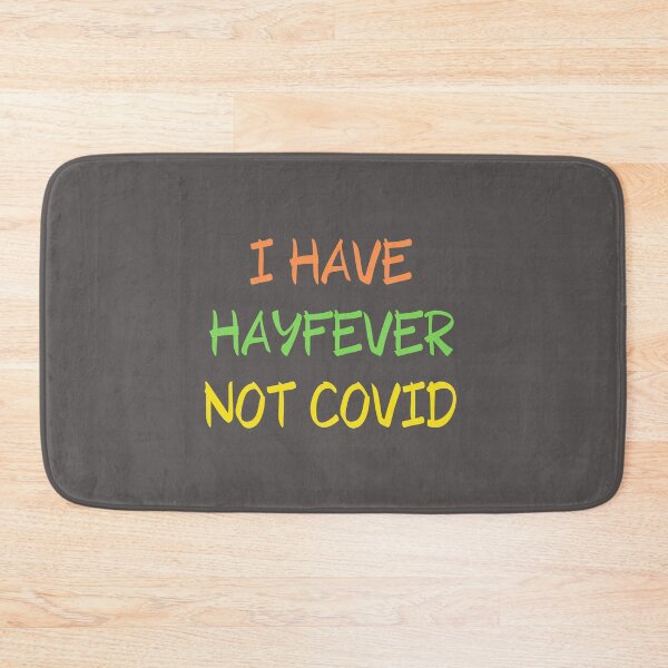 Item preview, I have Hay fever NOT Covid19 designed and sold by TheRightHonMP.