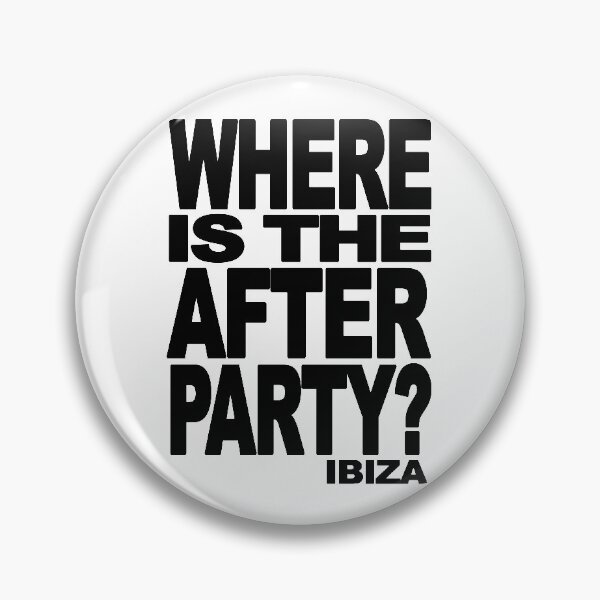 Item preview, IBIZA WHERE IS THE AFTER PARTY? by IBIZA CLUBBERS designed and sold by IbizaClubbers.