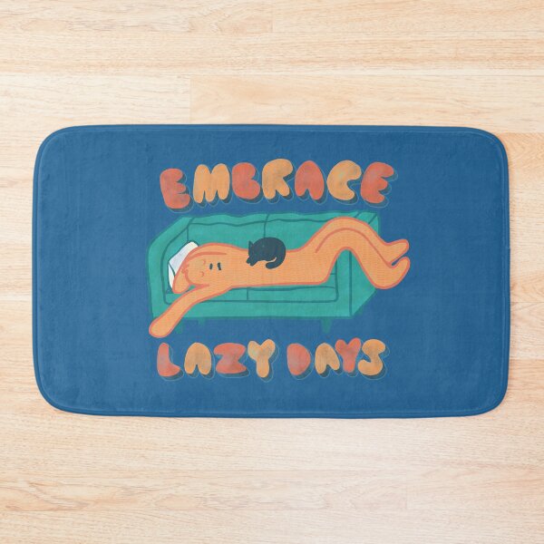 Item preview, Embrace Lazy Days designed and sold by thesadsquatch.