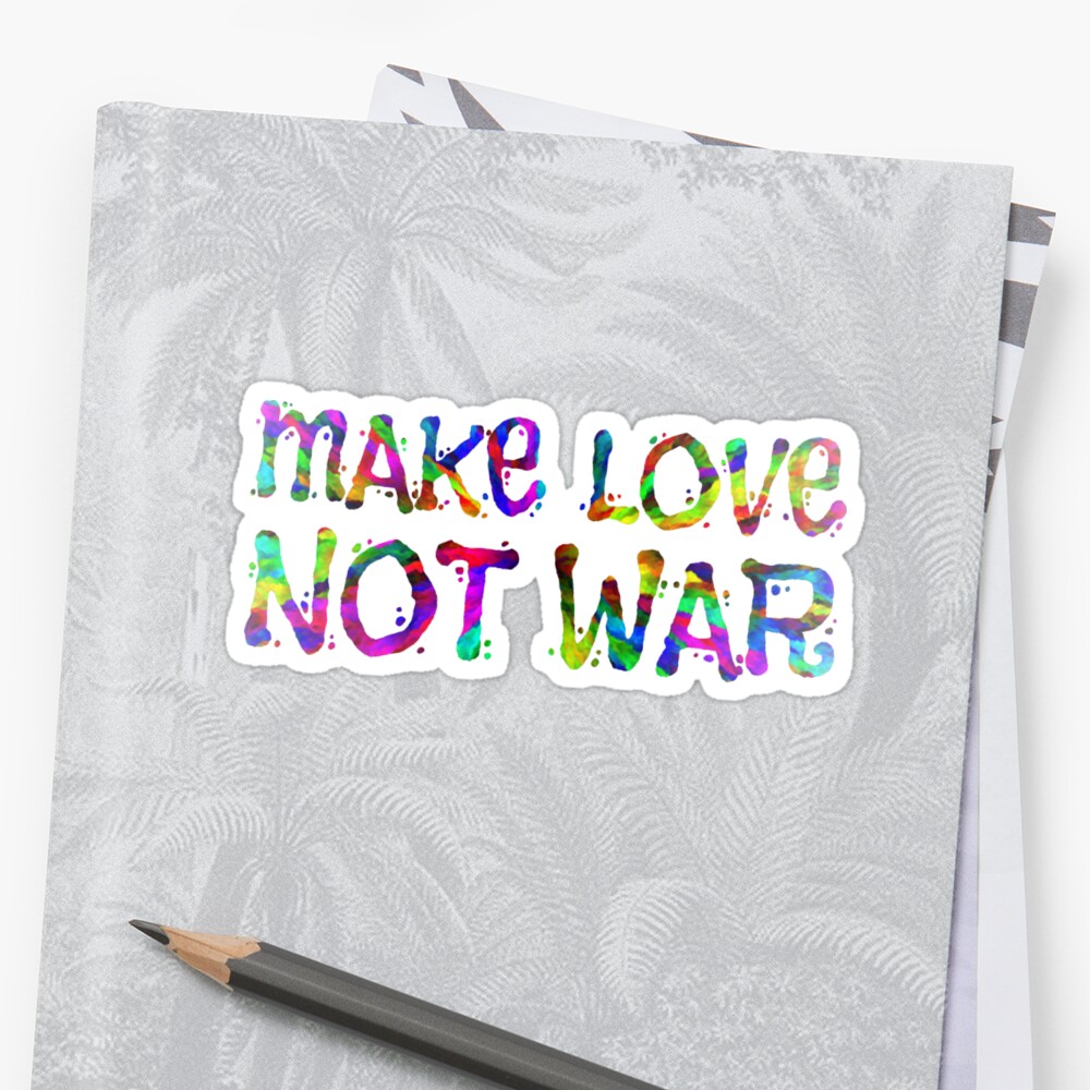 Make Love Not War Peace Hippie Quote by Sid3walkArt