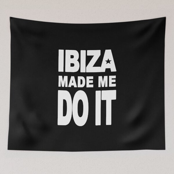 Item preview, IBIZA MADE ME DO IT by IBIZA CLUBBERS designed and sold by IbizaClubbers.