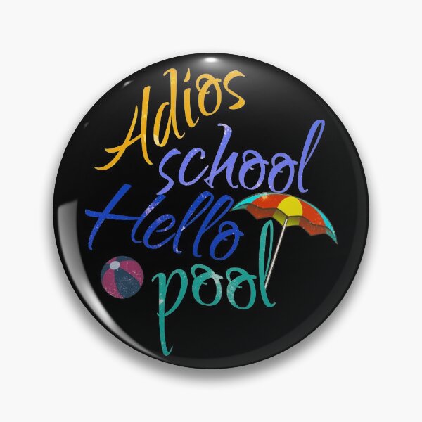 Item preview, Adios School Hello Pool (Distressed) designed and sold by superdumb70.