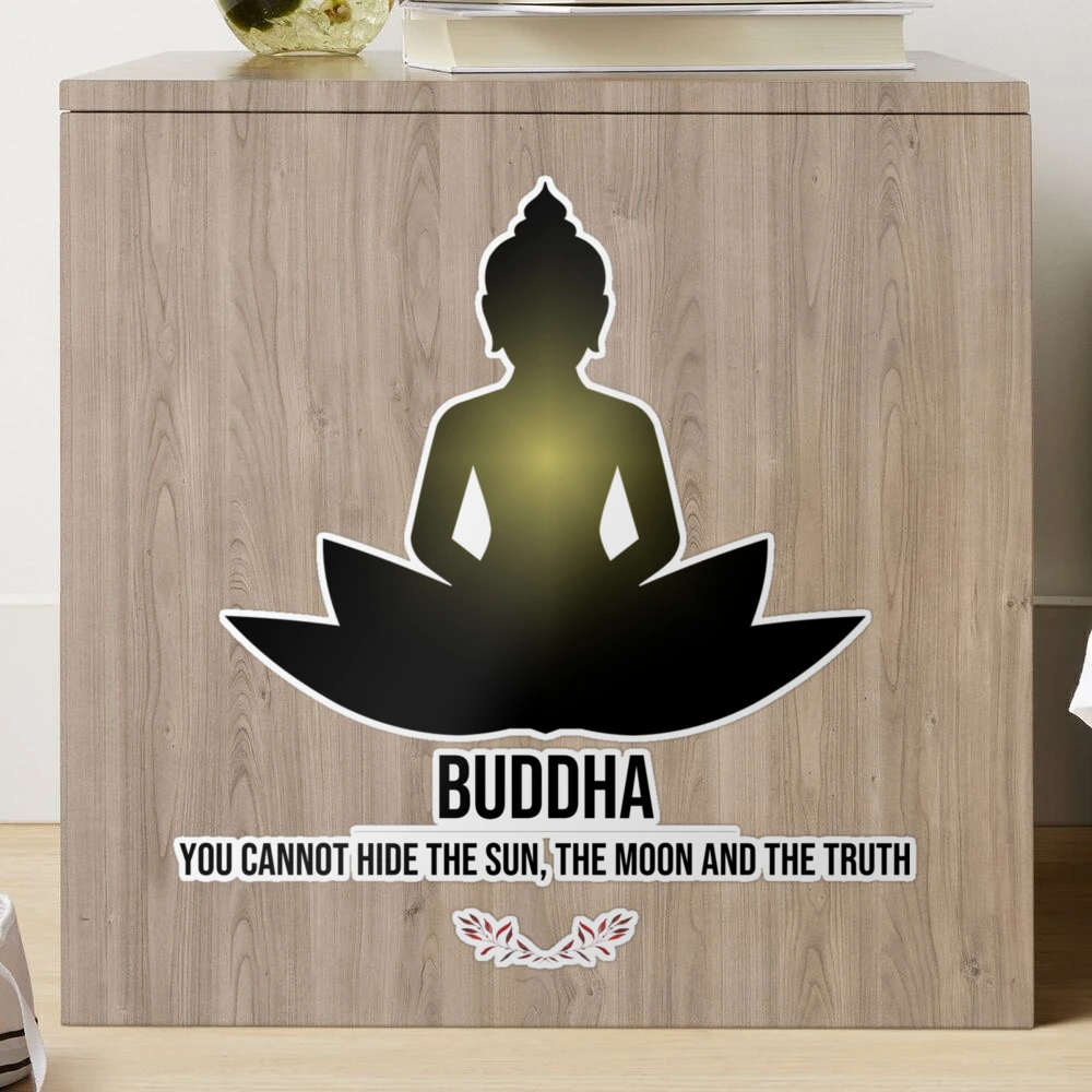 Buddha Says You Cannot Hide The Sun The Moon And The Truth Spiritual  Meditation Yoga Gift Sticker for Sale by DLCreations-Ind