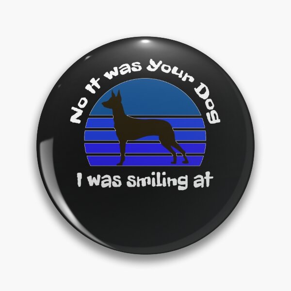 Item preview, No It Was Your Dog I Was Smiling At designed and sold by SportyDogShop.