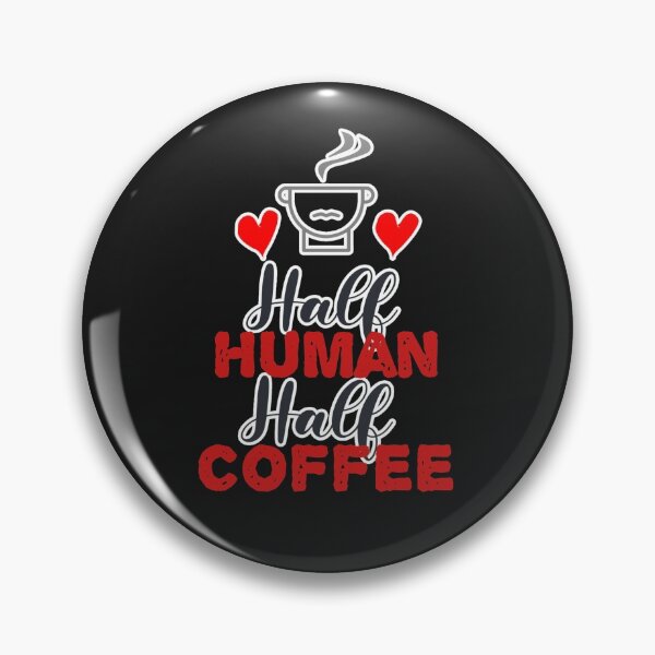 Item preview, Half Human Half Coffee designed and sold by SportyDogShop.