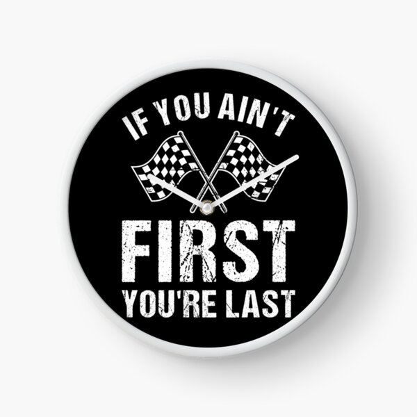 Item preview, If You Ain't First You're Last designed and sold by TashaVector.