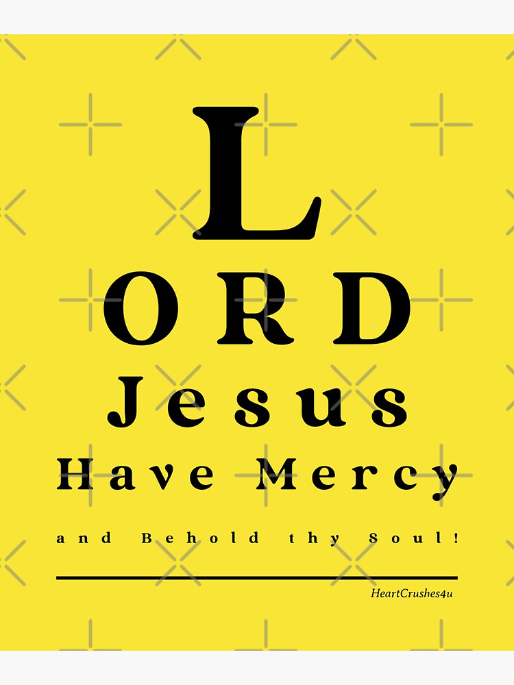 "Lord Jesus Have Mercy and Behold thy Soul! (Spiritual Encouragement
