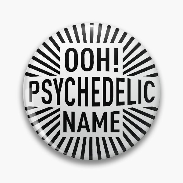 Item preview, Ooh! Psychedelic Name (Black) designed and sold by FilipeFerreira.