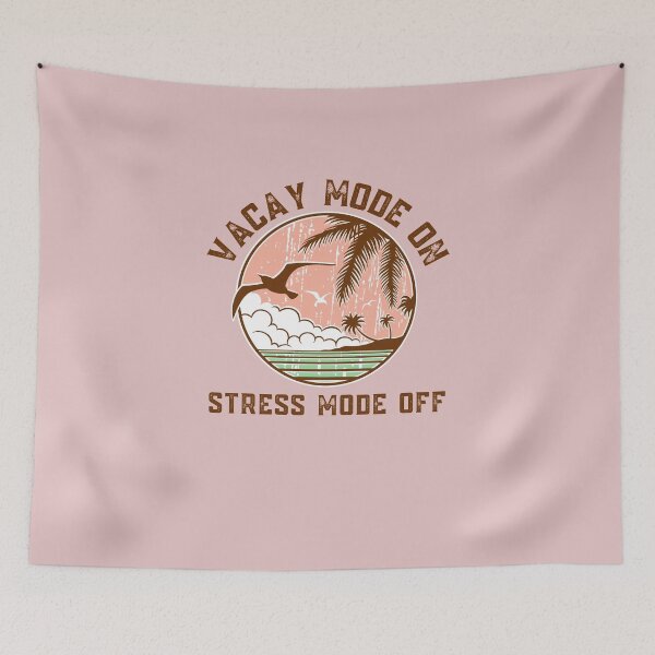 Item preview, Vacay Mode On, Stress Mode Off designed and sold by Ensjodesigns.