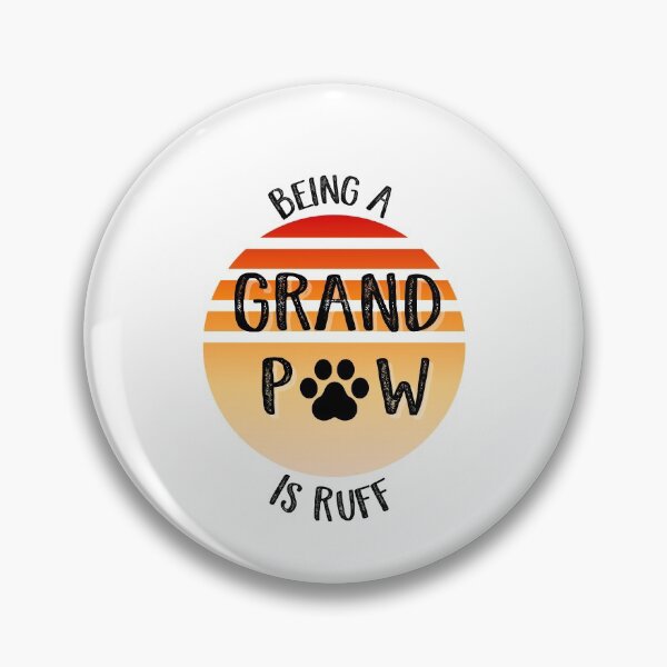 Item preview, Being A Grand Paw Is Ruff designed and sold by SportyDogShop.