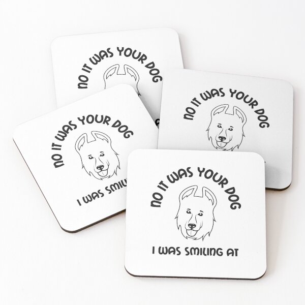 Item preview, No It Was Your Dog I Was Smiling At designed and sold by SportyDogShop.