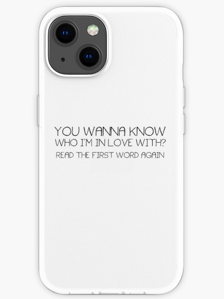 Cute Funny Quote Boyfriend Girlfriend Crush Love Iphone Case For Sale By Sid3walkart Redbubble