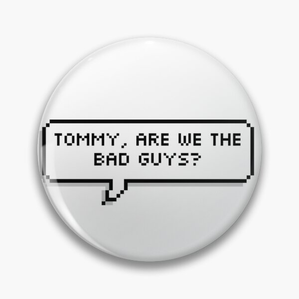 Item preview, Tommy, are we the bad guys? designed and sold by squishygay.