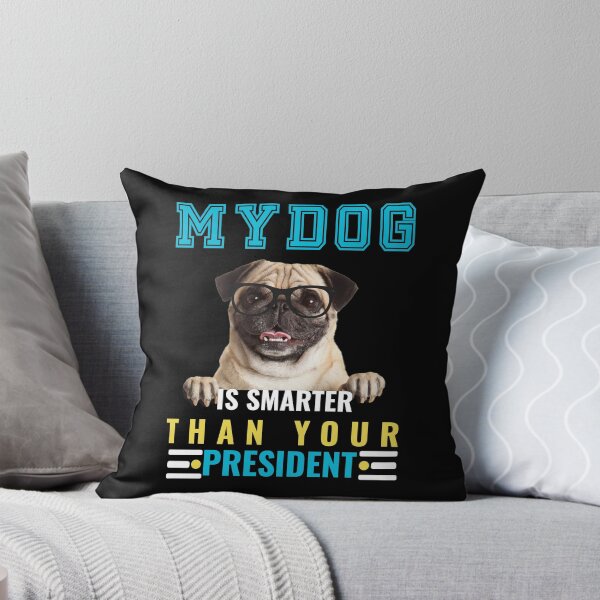 Artikelvorschau, Mein Hund ist schlauer als Ihr Präsident entworfen und verkauft von Hussain Shirts.