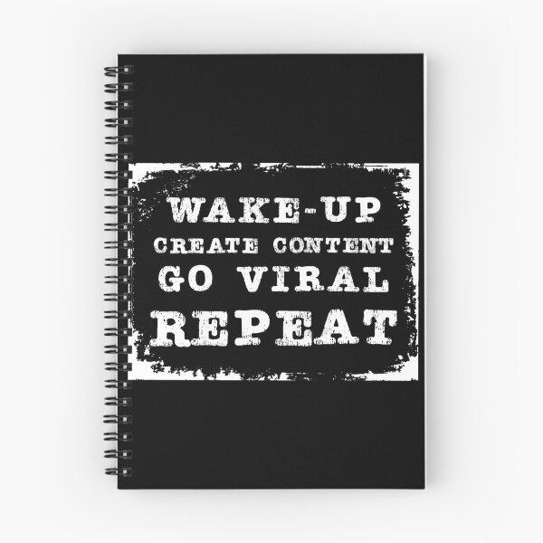 Item preview, Content Creator Quotes: Wake-up Go Viral Repeat  designed and sold by GraffitiSoup.