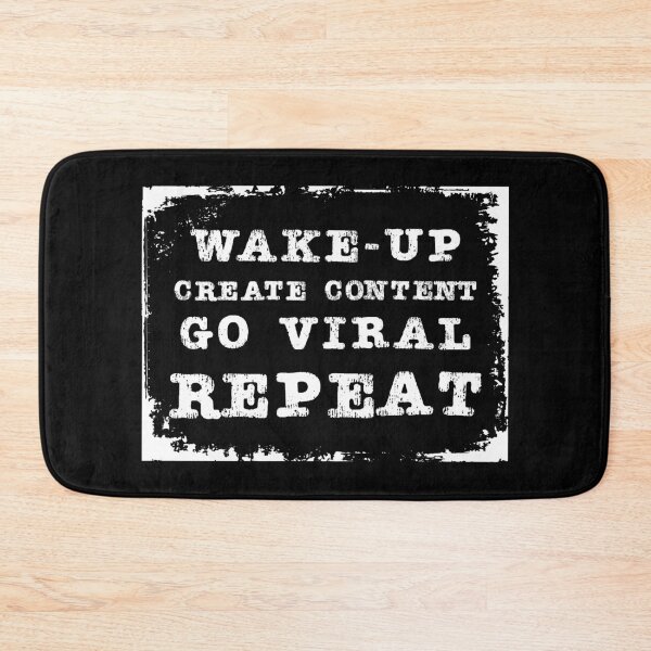 Item preview, Content Creator Quotes: Wake-up Go Viral Repeat  designed and sold by GraffitiSoup.