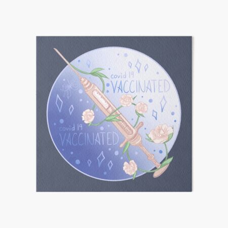 Covid-19 Vaccinated Art Board Print