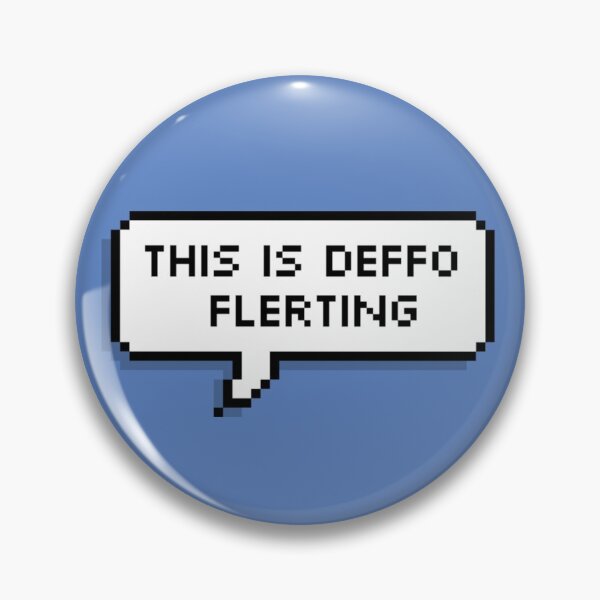 Item preview, This is deffo flerting designed and sold by squishygay.