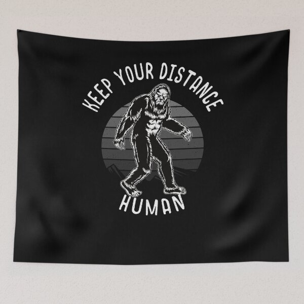 Item preview, Funny Bigfoot Sasquatch Believers Keep Your Distance Human designed and sold by ChromanautMerch.