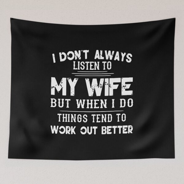 Item preview, I DON'T ALWAYS LISTEN TO MY WIFE designed and sold by Gerardo72.