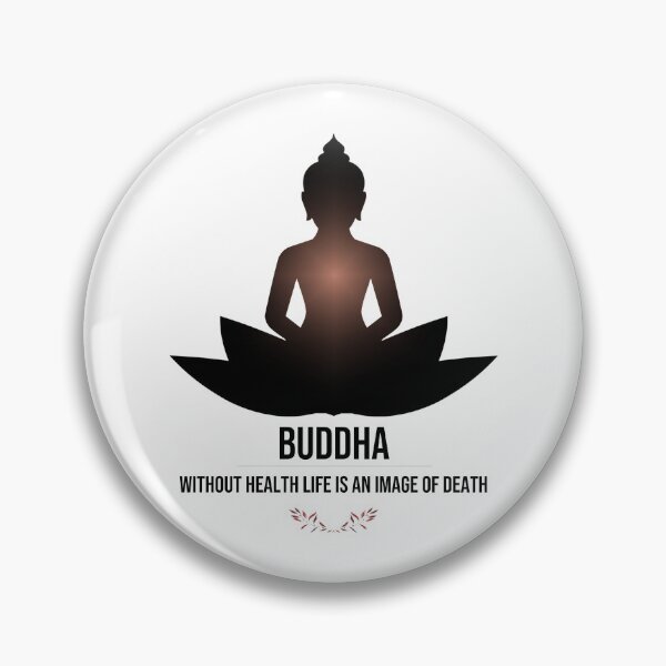 Item preview, Buddha Says Without Health Life Is An Image Of Death Spiritual Meditation Yoga Gift designed and sold by Digital Lama Creations.