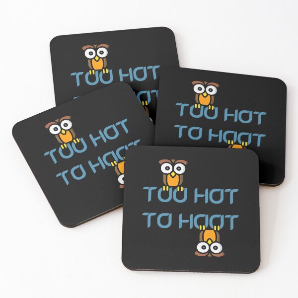 Item preview, Too Hot To Hoot designed and sold by Rusty-Gate98.
