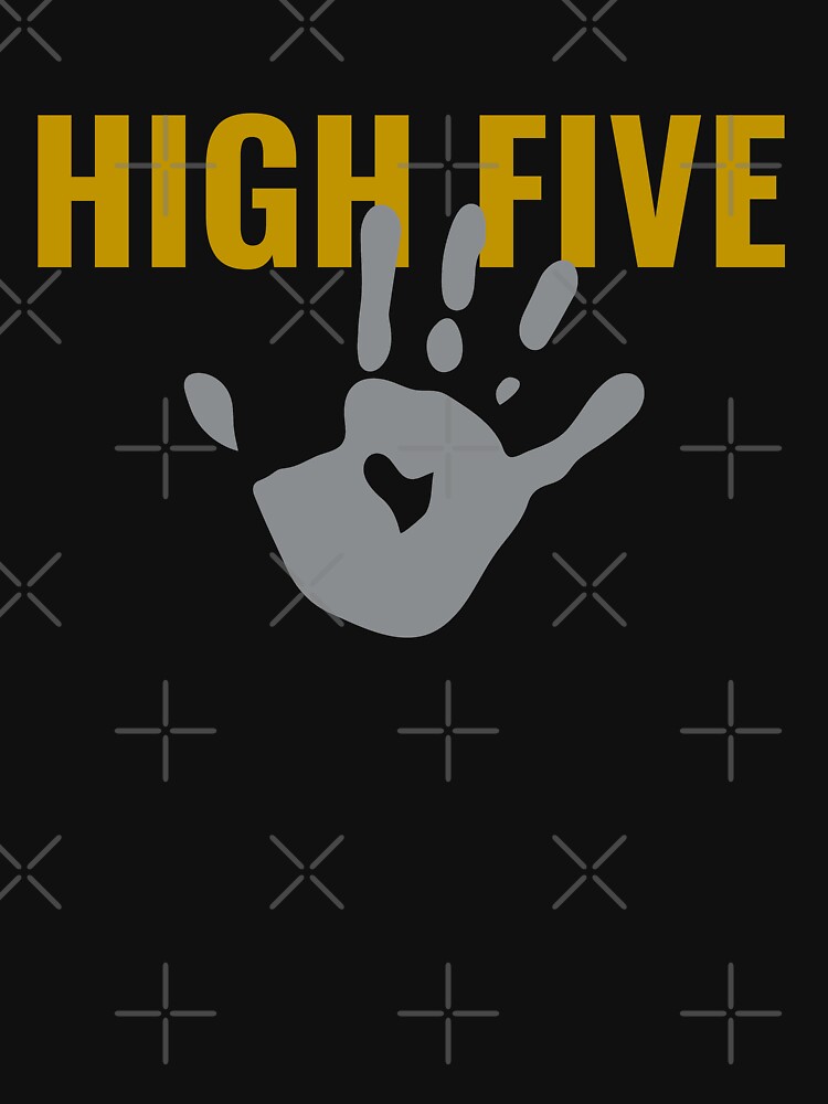 Hi Five, Hi 5, High 5, High Five | Essential T-Shirt