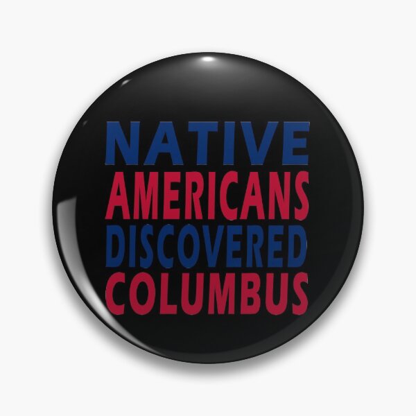 Item preview, funny Columbus Day Native Americans Discovered Columbus, gift idea for Columbus day, holiday national and international day, October 12.1492  designed and sold by Mac Store.