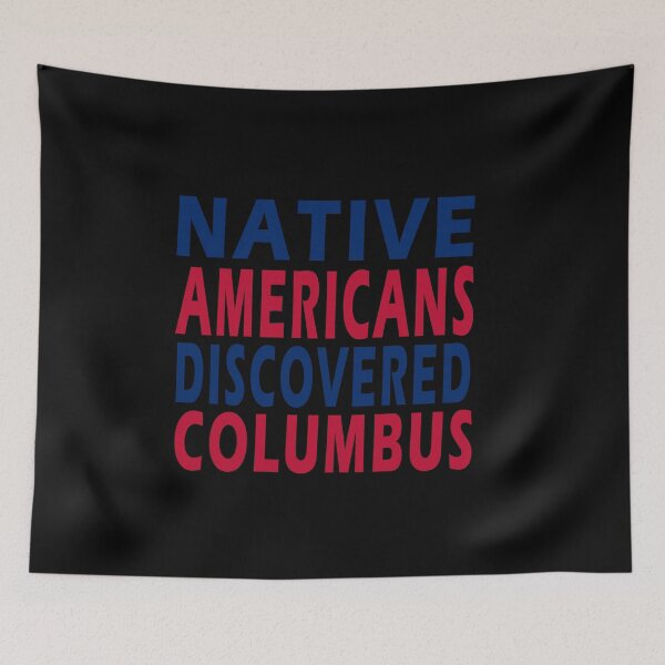 Item preview, funny Columbus Day Native Americans Discovered Columbus, gift idea for Columbus day, holiday national and international day, October 12.1492  designed and sold by Mac Store.