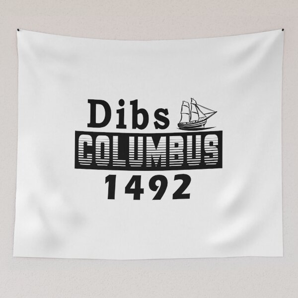 Item preview, funny Columbus Day Dibs Columbus 1492, gift idea for Columbus day, holiday national and international day, October 12.1492  designed and sold by Mac Store.