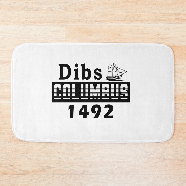 Item preview, funny Columbus Day Dibs Columbus 1492, gift idea for Columbus day, holiday national and international day, October 12.1492  designed and sold by Mac Store.