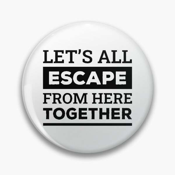 Item preview, Let's All Escape From here Together designed and sold by FilipeFerreira.