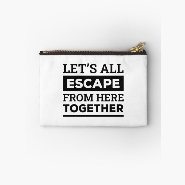 Item preview, Let's All Escape From here Together designed and sold by FilipeFerreira.