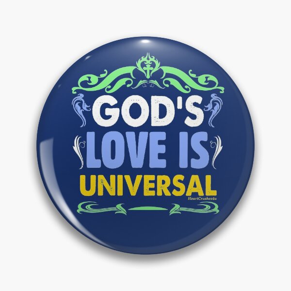 Item preview, God's Love is Universal (Spiritual Encouragment) Christian Quotes designed and sold by HeartCrushes4u.