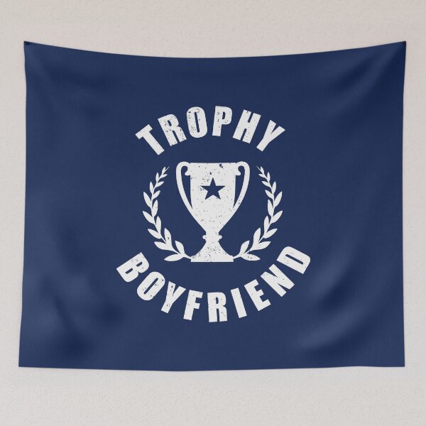 Item preview, Trophy Boyfriend - Funny Gifts for Men - LGBTQ Pride - My Funny Valentine designed and sold by DesignByLeo.