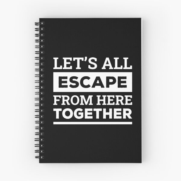 Item preview, Let's All Escape From Here Together (White) designed and sold by FilipeFerreira.