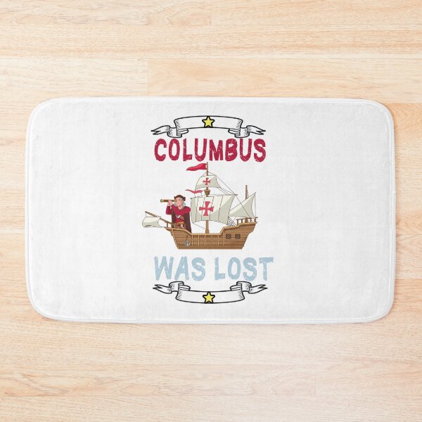 Item preview, funny Columbus Day Columbus was Lost, gift idea for Columbus day, holiday national and international day, October 12.1492  designed and sold by Mac Store.