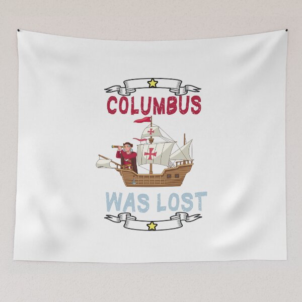 Item preview, funny Columbus Day Columbus was Lost, gift idea for Columbus day, holiday national and international day, October 12.1492  designed and sold by Mac Store.
