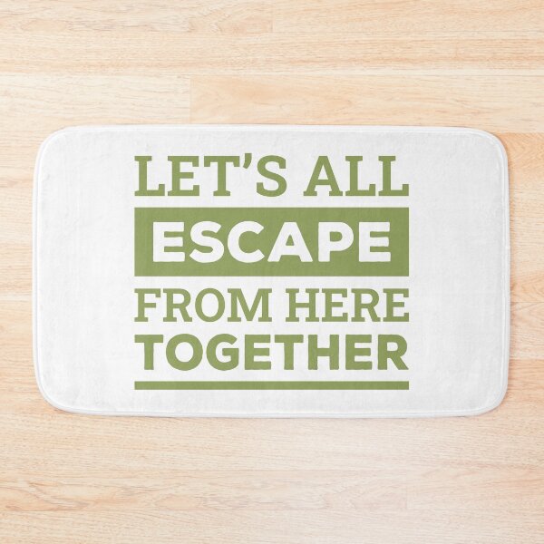 Item preview, Let's All Escape From here Together (Green) designed and sold by FilipeFerreira.