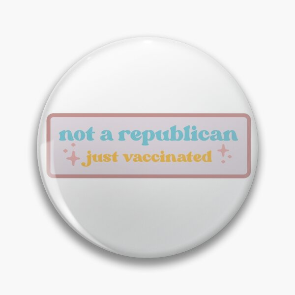 Item preview, Not a republican, just vaccinated designed and sold by tara-elizabeth3.